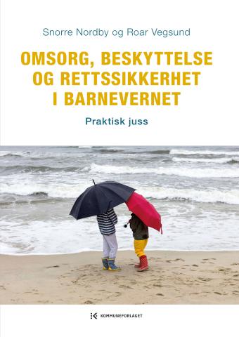 Omsorg, beskyttelse og rettssikkerhet i barnevernet