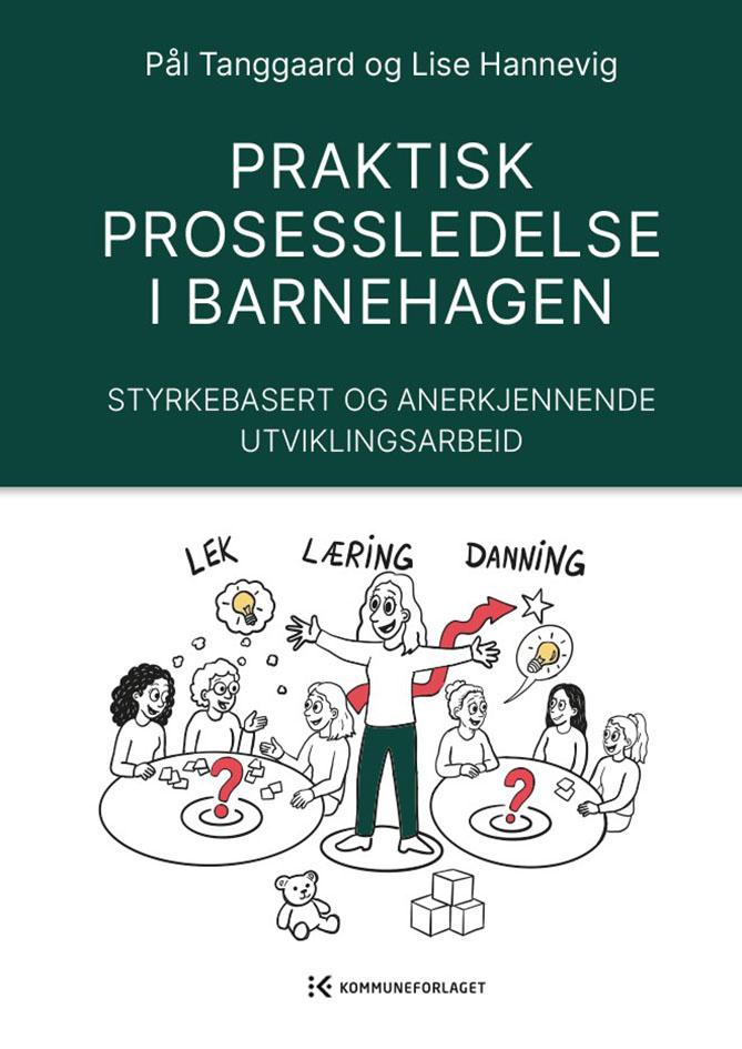 Praktisk prosessledelse i barnehagen